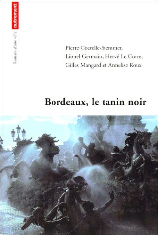 Imagen de archivo de Bordeaux, le tanin noir a la venta por medimops