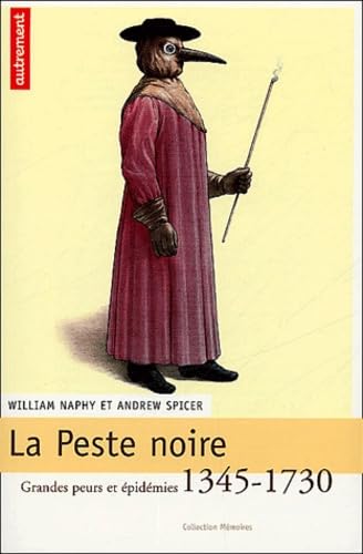 Beispielbild fr La Peste Noire, 1345-1730 : Grandes Peurs Et pidmies. Sur Quelques Origines zum Verkauf von RECYCLIVRE