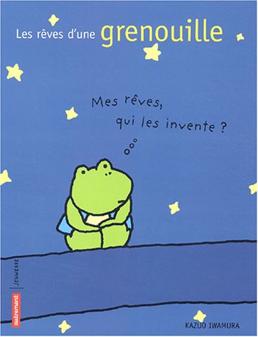Beispielbild fr Les Rves d'une grenouille zum Verkauf von Ammareal