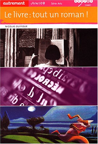 Stock image for Le livre : tout un roman ! for sale by Ammareal