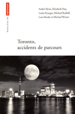 Stock image for Toronto : Accidents de parcours for sale by Ammareal
