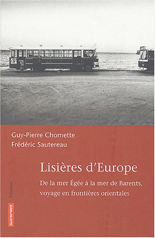 Beispielbild fr Lisire d'Europe : De la mer Ege  la mer de Barents zum Verkauf von Librairie de l'Avenue - Henri  Veyrier