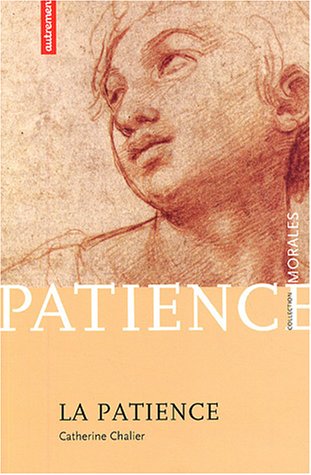 Stock image for La patience: Passion de la dure consentie for sale by Ammareal