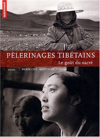 Stock image for Plerinages tibtains : Le got du sacr for sale by Ammareal