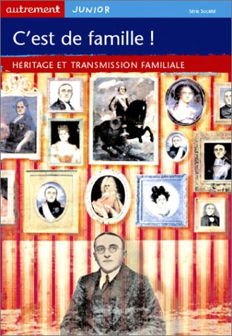 Beispielbild fr C'est de famille ! : Hritage et transmission familiale zum Verkauf von Ammareal