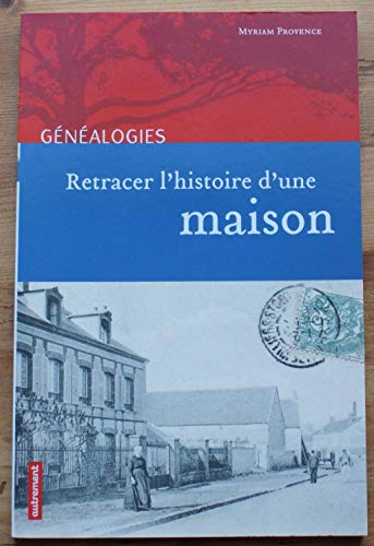 9782746705906: Retracer l'histoire d'une maison