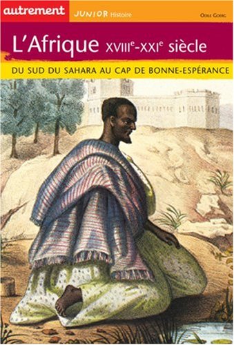 Stock image for L'Afrique XVIIIe-XXIe sicle : Du Sud du Sahara au Cap de Bonne Esprance for sale by Ammareal