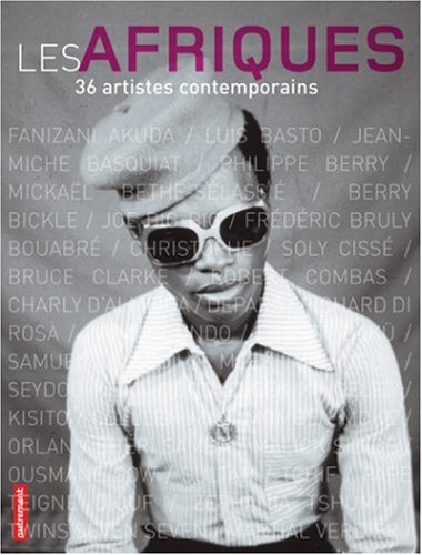 Imagen de archivo de Les Afriques : 36 artistes contemporains a la venta por Ammareal