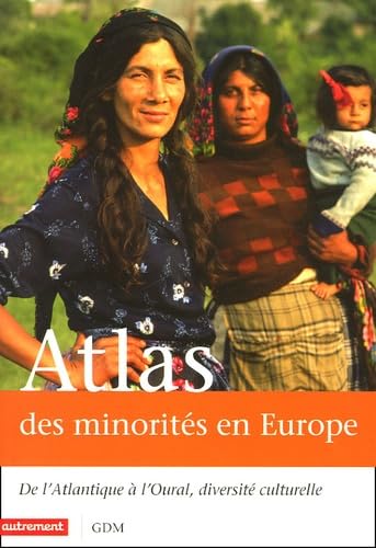 Beispielbild fr Atlas Des Minorits En Europe : De L'atlantique  L'oural, Diversit Culturelle zum Verkauf von RECYCLIVRE