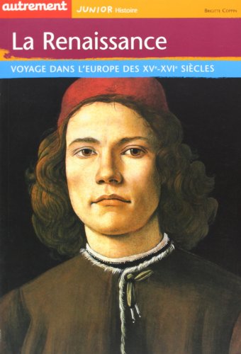 Beispielbild fr La Renaissance : Voyage dans l'Europe des XVe-XVIe sicles zum Verkauf von Ammareal