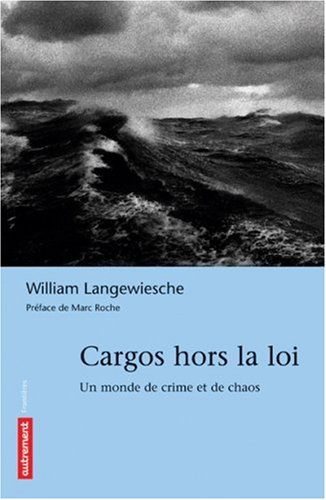 Beispielbild fr Cargos hors la loi : Un monde de crime et de chaos zum Verkauf von Ammareal