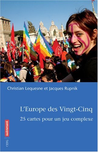 Beispielbild fr L'Europe des Vingt-Cinq : 25 cartes pour un jeu complexe zum Verkauf von Ammareal