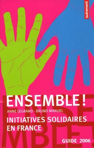 Beispielbild fr Ensemble ! : Initiatives solidaires en France zum Verkauf von Librairie Th  la page