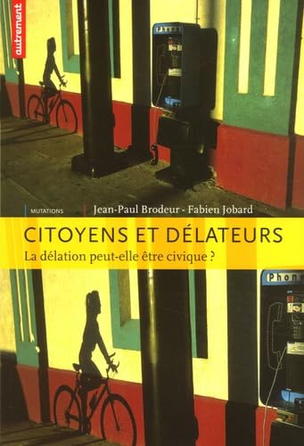 Stock image for Citoyens et dlateurs : La dlation peut-elle tre civique ? for sale by Ammareal