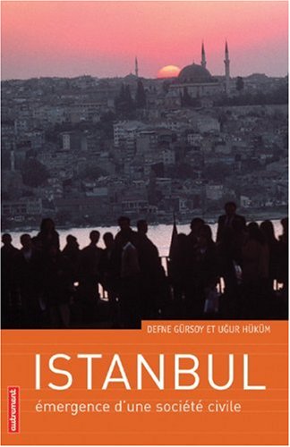 Imagen de archivo de Istambul, mergence d'une socit civile a la venta por A TOUT LIVRE