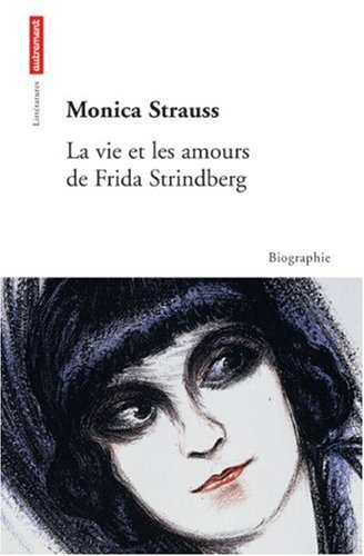 Stock image for La vie et les amours de Frida Strindberg for sale by LibrairieLaLettre2