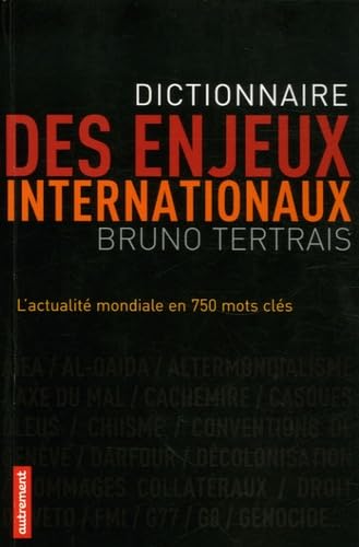 Beispielbild fr Dictionnaire des enjeux internationaux : L'actualit mondiale en 750 mots cls zum Verkauf von Ammareal