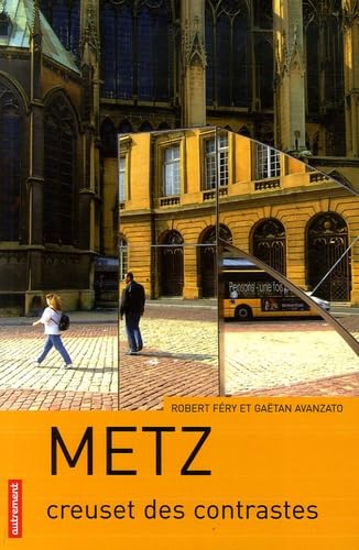 Beispielbild fr Metz : Creuset des contrastes (Villes en mouvement) zum Verkauf von medimops