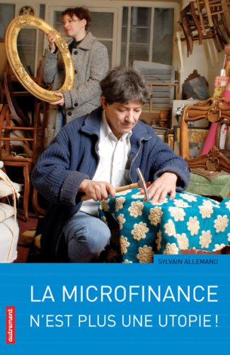 Beispielbild fr La microfinance n'est plus une utopie ! zum Verkauf von Ammareal