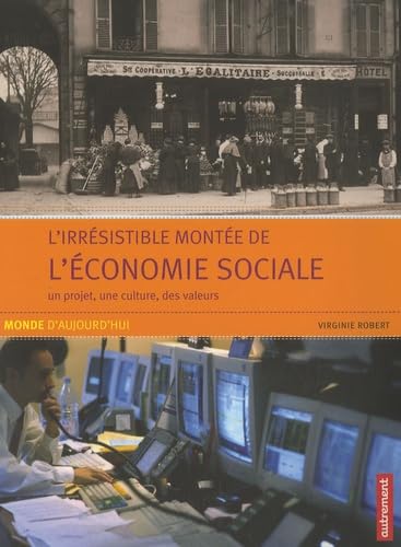 Beispielbild fr L'irrsistible monte de l'conomie sociale : Un projet, une culture, des valeurs zum Verkauf von Ammareal