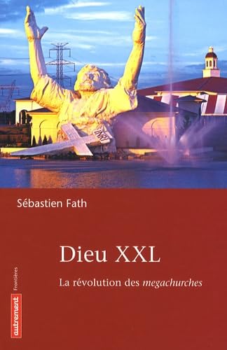 Beispielbild fr Dieu XXL : La rvolution des megachurches zum Verkauf von Ammareal