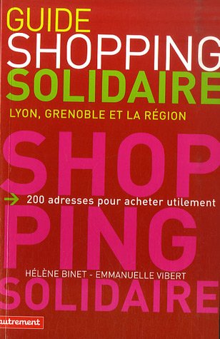 9782746709812: GUIDE DU SHOPPING SOLIDAIRE LYON GRENOBL (SCIENCES HUMAINES (A))