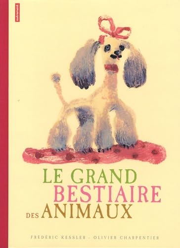 9782746710184: Le grand bestiaire des animaux