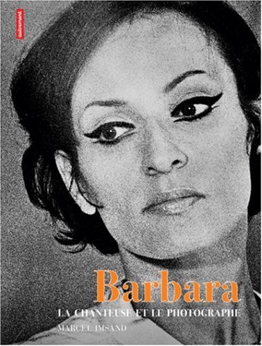 Imagen de archivo de Barbara : La chanteuse et le photographe a la venta por Ammareal