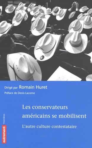 Beispielbild fr Les conservateurs amricains se mobilisent : L'autre culture contestataire zum Verkauf von Ammareal