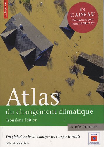 Imagen de archivo de Atlas du changement climatique : Du global au local : changer les comportements (1DVD) a la venta por Ammareal