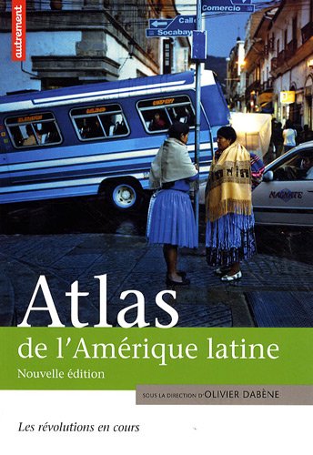 Beispielbild fr Atlas de l'Amrique latine : Les rvolutions en cours zum Verkauf von Ammareal