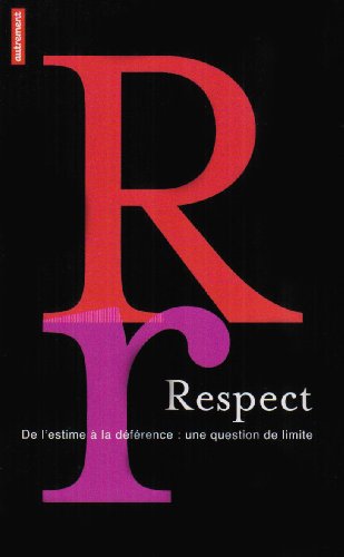 Stock image for Le respect : De l'estime  la dfrence : une question de limite for sale by Ammareal