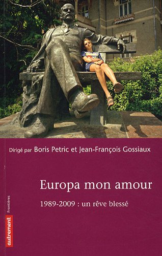 Stock image for Europa mon amour : 1989- 2009 : un rve bless for sale by Ammareal