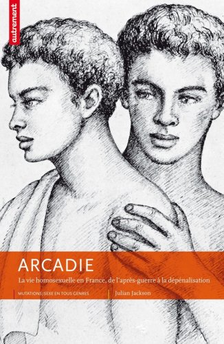 9782746713277: Arcadie: La vie homosexuelle en France, de l'aprs-guerre  la dpnalisation