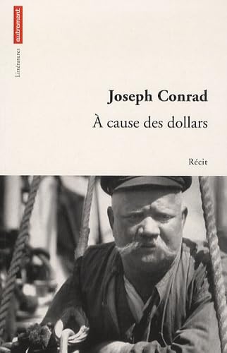 Ã€ cause des dollars: RÃ©cit (9782746713642) by Conrad, Joseph