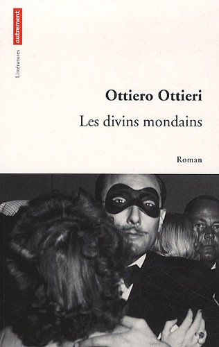 Stock image for Les Divins Mondains [Paperback] Ottiero Ottieri; Nathalie Quintane and Roptin Caroline for sale by LIVREAUTRESORSAS