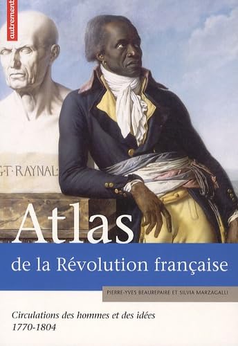 Beispielbild fr Atlas de la Rvolution franaise : Circulations des hommes et des ides, 1770-1804 zum Verkauf von medimops