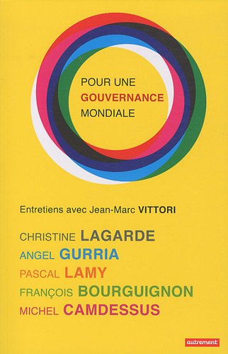 Stock image for Pour une gouvernance mondiale [Broch] Lagarde, Christine; Vittori, Jean-Marc et Lamy, Pascal for sale by BIBLIO-NET