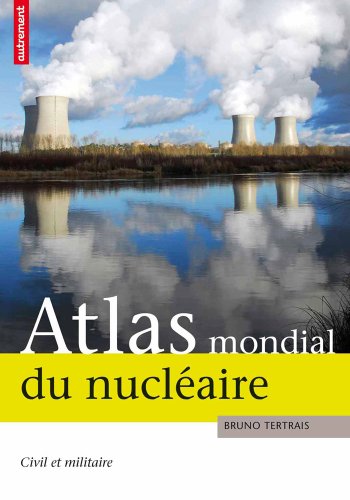 Beispielbild fr Atlas mondial du nuclaire : Civil et militaire zum Verkauf von Ammareal