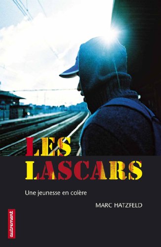 Beispielbild fr Les lascars : Une jeunesse en colre zum Verkauf von Ammareal