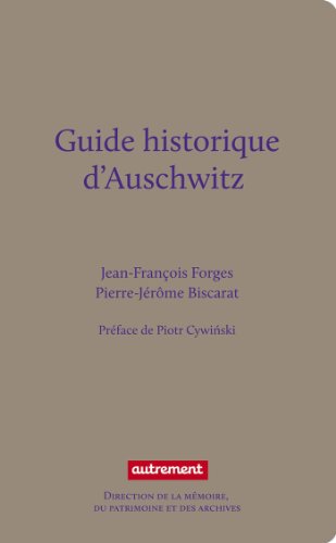 Beispielbild fr Guide historique d'Auschwitz: et des traces juives de Cracovie zum Verkauf von Gallix