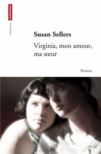 Stock image for Virginia, mon amour, ma soeur (French Edition) for sale by Better World Books: West