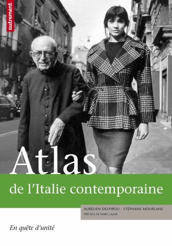 Stock image for Atlas de l'Italie contemporaine : En qute d'unit for sale by Ammareal