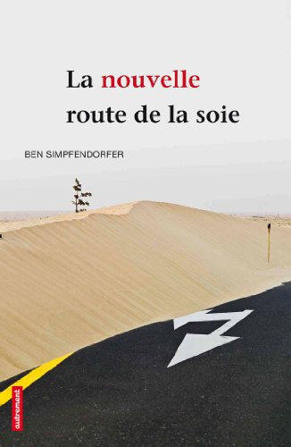 Beispielbild fr La Nouvelle Route de la soie zum Verkauf von Ammareal