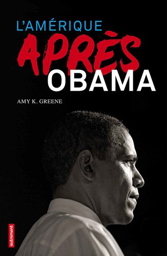 Imagen de archivo de L'Amrique aprs Obama a la venta por Ammareal