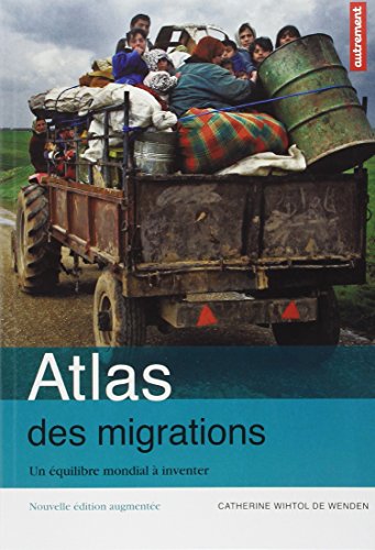 Imagen de archivo de Atlas des migrations : Un quilibre mondial  inventer a la venta por Ammareal