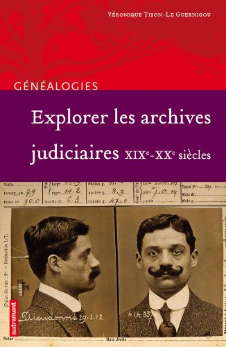 Stock image for Explorer les archives judiciaires: XIXe-XXe sicles for sale by Ammareal