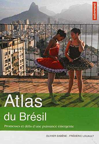 Beispielbild fr Atlas du Brsil : Promesses et dfis d'une puissance mergente zum Verkauf von Ammareal