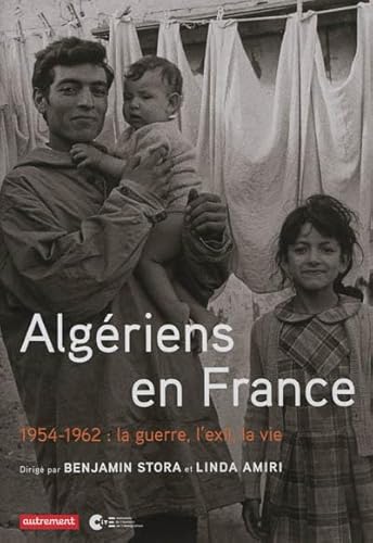 Stock image for Algriens en France : 1954-1962 : la guerre, l'exil, la vie for sale by medimops