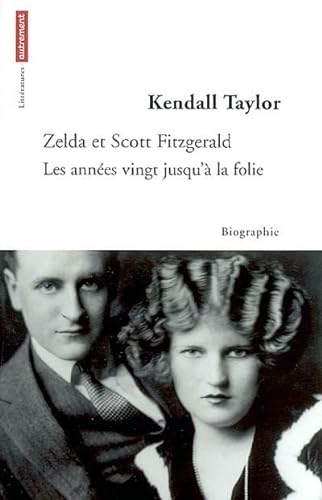 9782746733657: Zelda et Scott Fitzgerald: Les annes vingt jusqu' la folie